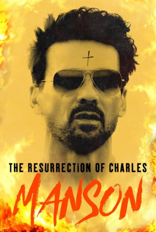 فيلم The Resurrection of Charles Manson 2023 مترجم