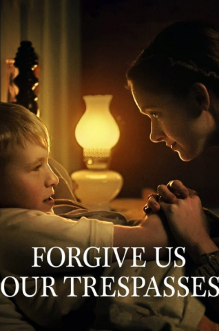 فيلم Forgive Us Our Trespasses 2022 مترجم اونلاين