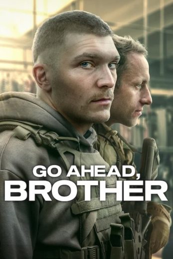 مسلسل Go Ahead Brother كامل – الموسم الاول