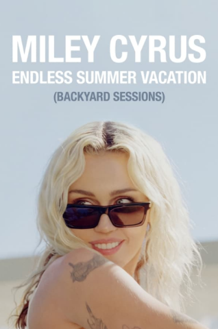 فيلم Miley Cyrus Endless Summer Vacation Backyard Sessions 2023 مترجم اونلاين