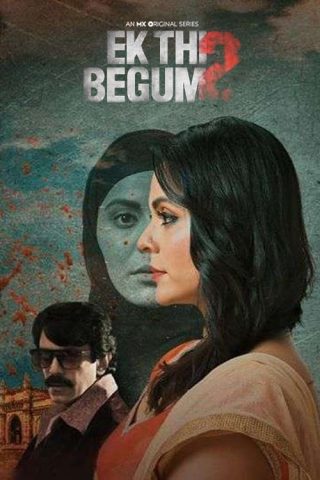 مسلسل Ek Thi Begum كامل – الموسم الثاني