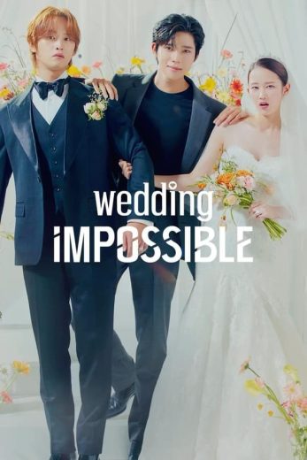 مسلسل الزفاف المستحيل Wedding Impossible كامل – الموسم الأول