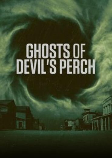 مسلسل Ghosts of Devil’s Perch كامل – الموسم الاول