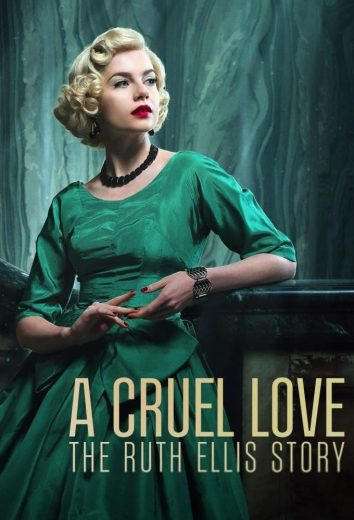 مسلسل A Cruel Love The Ruth Ellis Story كامل – الموسم الأول