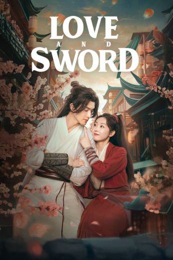 مسلسل الحب والسيف Love and Sword كامل – الموسم الأول