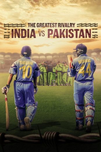 مسلسل The Greatest Rivalry India vs Pakistan 2025 كامل – الموسم الأول