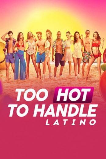 برنامج Too Hot to Handle Latino كامل – الموسم الاول