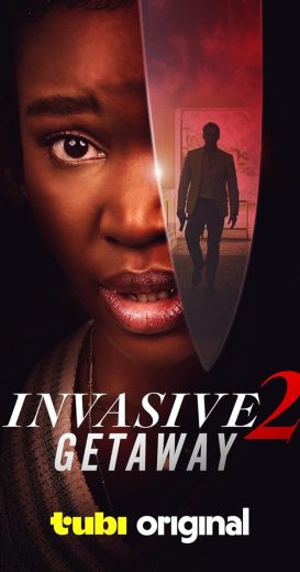 فيلم Invasive 2 Getaway 2025 مترجم
