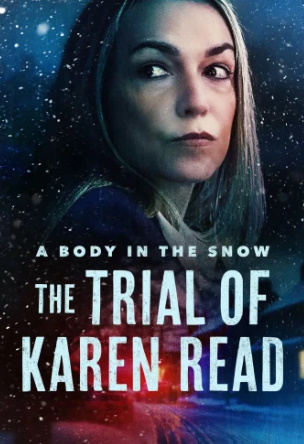 مسلسل A Body in the Snow The Trial of Karen Read كامل – الموسم الاول