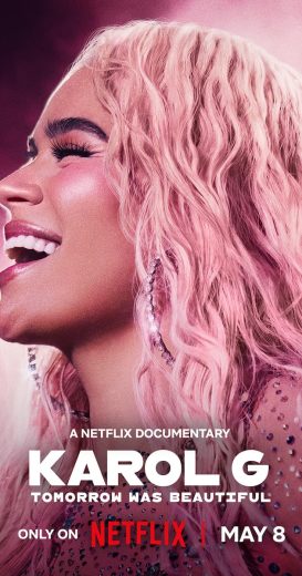 فيلم Karol G Tomorrow Was Beautiful 2025 مترجم